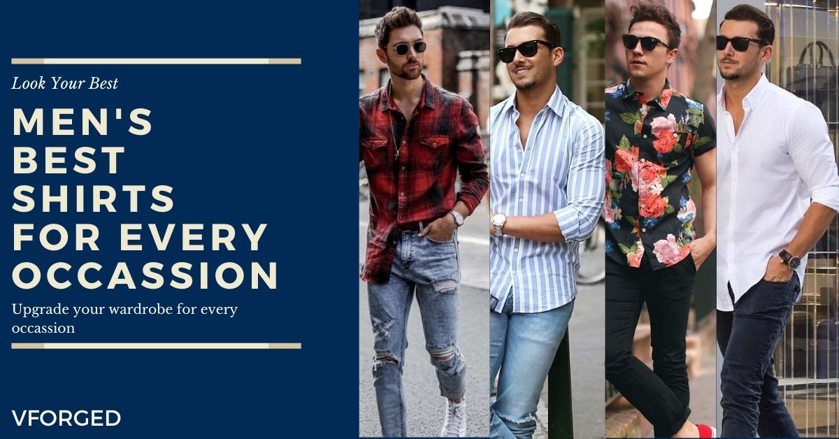 Best Shirts For Men All You Need To Know - VFORGED August 23, 2020